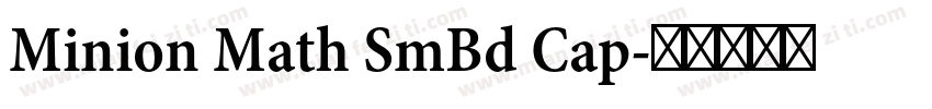 Minion Math SmBd Cap字体转换